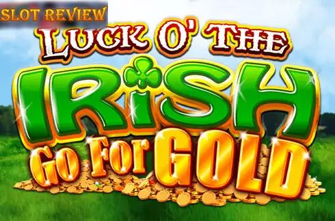 Luck O The Irish Go For Gold